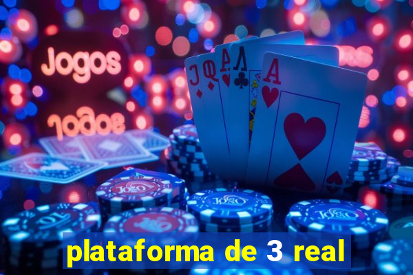 plataforma de 3 real